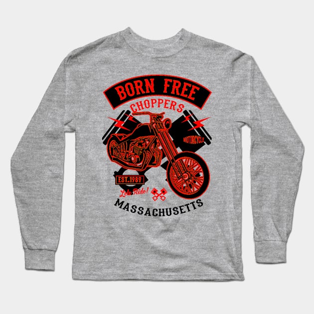 Born Free Choppers Long Sleeve T-Shirt by DesignedByFreaks